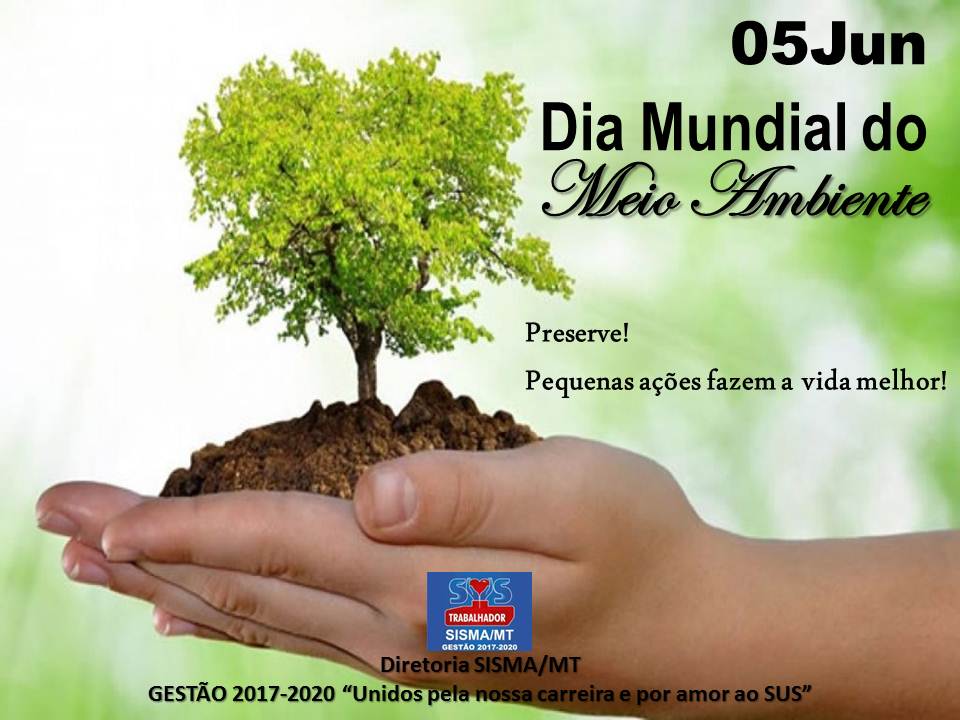 05 de Junho - Dia Mundial do Meio Ambiente / SISMA-MT